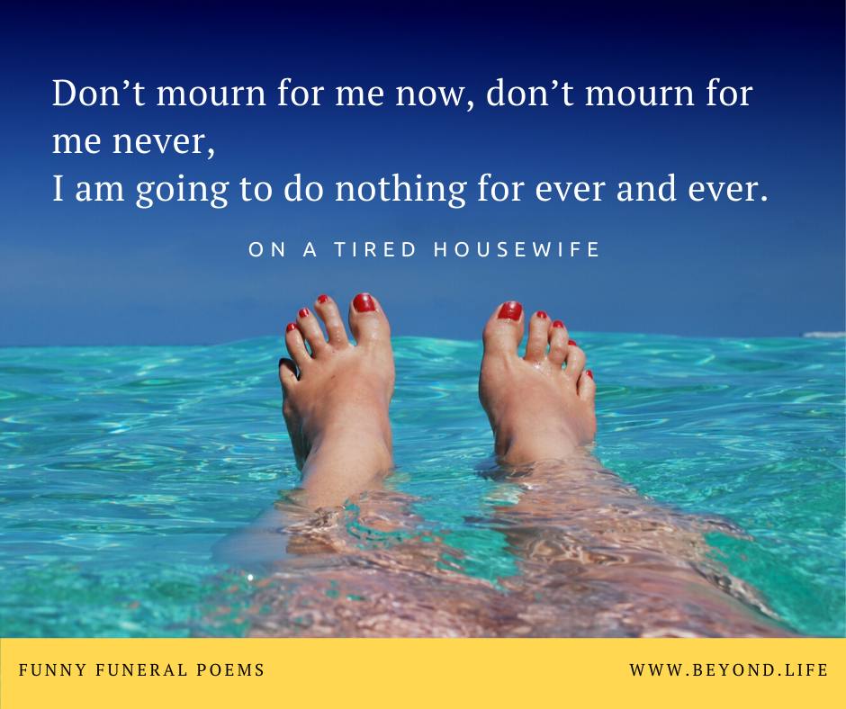 On a Tired Housewife, one of our top 10 funny funeral poems